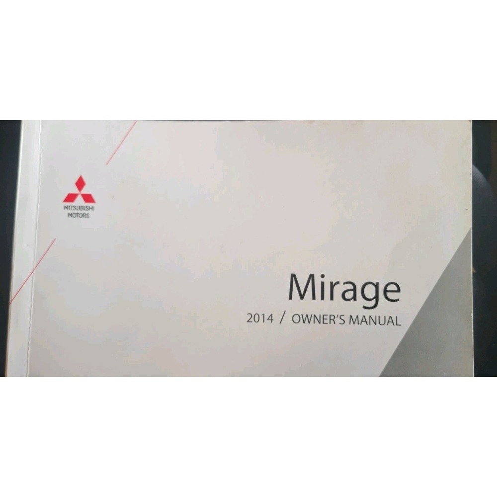 Owner Manual‎ for 2014 Mitsubishi Mirage, Owner's Manual Glovebox Book
